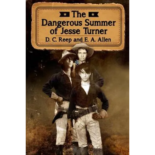 The Dangerous Summer of Jesse Turner - Paperback