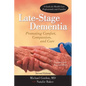 Late-Stage Dementia: Promoting Comfort, Compassion, and Care - Paperback