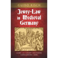 Jewry-Law in Medieval Germany: Laws and Court Decisions Concerning Jews - Hardcover