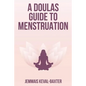 A Doula's guide to Menstruation - Paperback