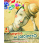 La Sorpresa del Jardinero (the Gardener's Surprise) - Hardcover