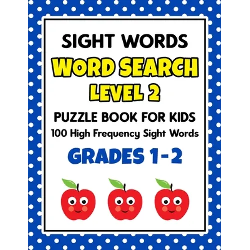 SIGHT WORDS Word Search Puzzle Book For Kids - LEVEL 2: 100 High Frequency Sight Words Reading Practice Workbook Grades 1st - 2nd, Ages 5 - 8 Years - Paperback