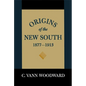 Origins of the New South, 1877-1913: A History of the South - Paperback