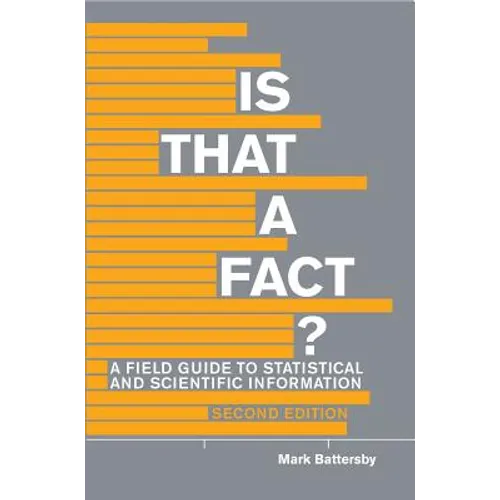 Is That a Fact? - Second Edition: A Field Guide to Statistical and Scientific Information - Paperback