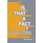 Is That a Fact? - Second Edition: A Field Guide to Statistical and Scientific Information - Paperback