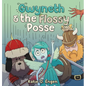 Gwyneth & the Flossy Posse: A Brainy & Brawny Tooth Fairy Adventure - Hardcover