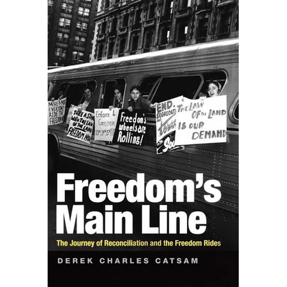 Freedom's Main Line: The Journey of Reconciliation and the Freedom Rides - Paperback