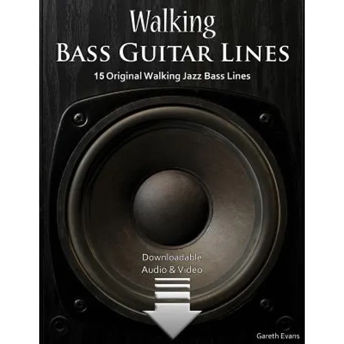 Walking Bass Guitar Lines: 15 Original Walking Jazz Bass Lines with Audio & Video - Paperback
