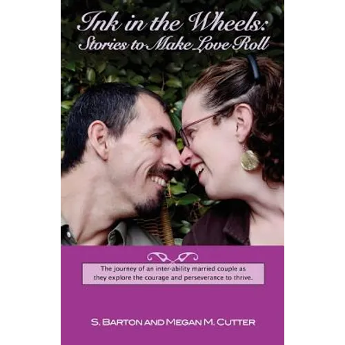 Ink in the Wheels: Stories to Make Love Roll - Paperback