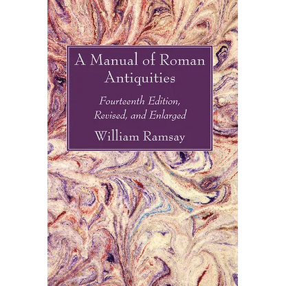 A Manual of Roman Antiquities - Paperback