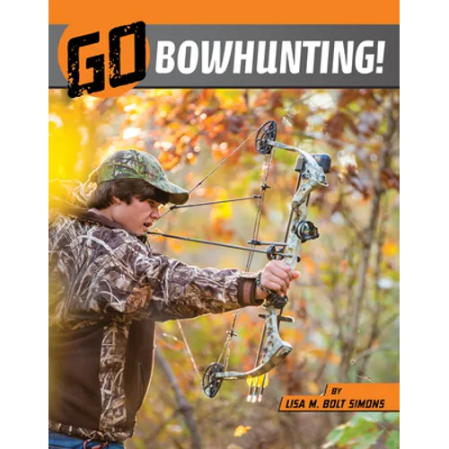 Go Bowhunting! - Hardcover