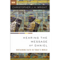 The Hearing the Message of Daniel: Sustaining Faith in Today's World - Paperback