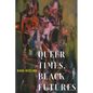 Queer Times, Black Futures - Paperback
