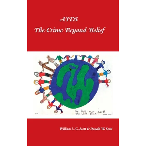 Aids: the Crime Beyond Belief - Hardcover