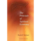 The Principle of Spiritual Economy: In Connection with Questions of Reincarnation: An Aspect of the Spiritual Guidance of Man (Cw 109) - Paperback