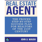 Real Estate Agent: The Proven Step-By-Step Success Plan for Realtors of The 21st Century - Paperback