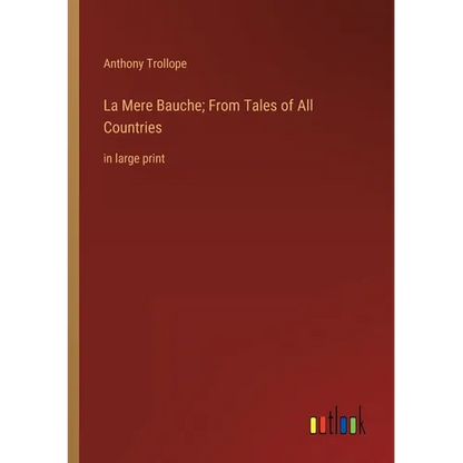 La Mere Bauche; From Tales of All Countries: in large print - Paperback