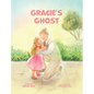 Gracie's Ghost: LDS Baptism Gifts For Girls (About The Holy Ghost) - Hardcover