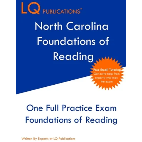 North Carolina Foundations of Reading: One Full Practice Exam - Free Online Tutoring - Updated Exam Questions - Paperback