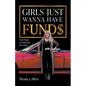 Girls Just Wanna Have Fund$: Four Steps to Financial Freedom - Paperback