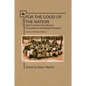 For the Good of the Nation: Institutions for Jewish Children in Interwar Poland. a Documentary History - Paperback