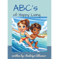 ABCs of Happy Living - Hardcover