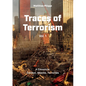 Traces of Terrorism: A Chronicle: Contexts, Attacks, Terrorists - Paperback