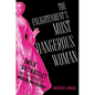 The Enlightenment's Most Dangerous Woman: Émilie Du Châtelet and the Making of Modern Philosophy - Hardcover