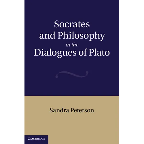 Socrates and Philosophy in the Dialogues of Plato - Hardcover