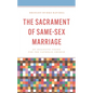 The Sacrament of Same-Sex Marriage: An Inclusive Vision for the Catholic Church - Hardcover