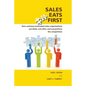 Sales Eats First - Paperback