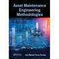 Asset Maintenance Engineering Methodologies - Paperback