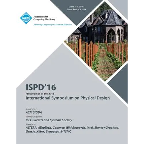 ISPD 16 2016 Symposium On Physical Design - Paperback