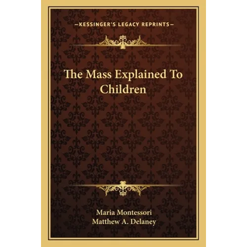 The Mass Explained to Children - Paperback