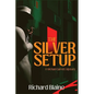 The Silver Setup: A Michael Garrett Mystery - Paperback