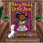 Mary Had a Little Jam - Hardcover