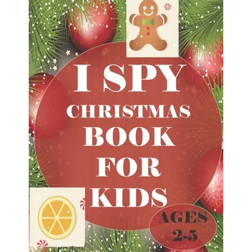 i spy Christmas book for kids Age 2-5: A fun coloring Activity Books And Guessing Game For Kids, Toddlers and Preschool, Christmas Gifts For Kids - Paperback
