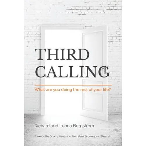 Third Calling: What are you doing the rest of your life? - Paperback