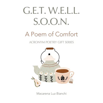 Get Well Soon: A Poem of Comfort - Hardcover