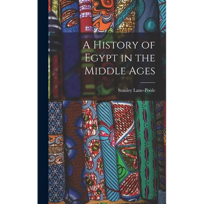 A History of Egypt in the Middle Ages - Hardcover