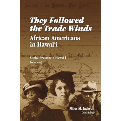 They Followed the Trade Winds: African Americans in Hawai'i - Paperback