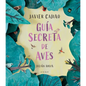 Guía Secreta de Aves / Secret Bird Guide - Hardcover
