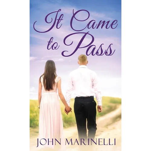 It Came To Pass: A Timeless Love Story - Hardcover