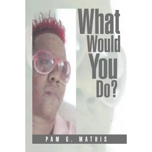 What Would You Do? - Paperback