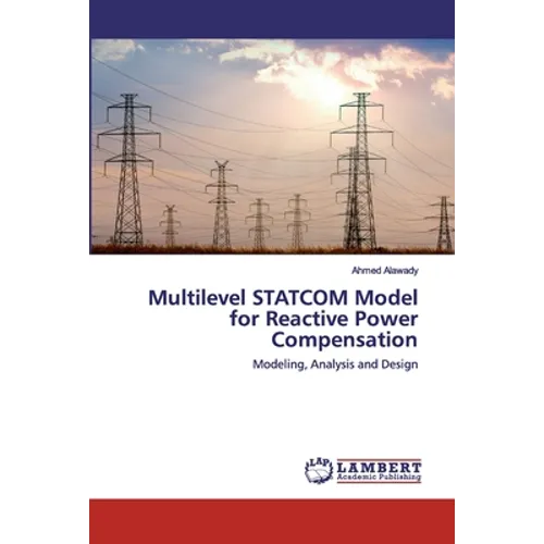 Multilevel STATCOM Model for Reactive Power Compensation - Paperback