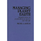 Managing Planet Earth: Perspectives on Population, Ecology, and the Law - Hardcover