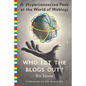 Who Let the Blogs Out?: A Hyperconnected Peek at the World of Weblogs - Paperback