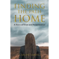 Finding the Path Home: A Story of Trust and Perseverance - Paperback