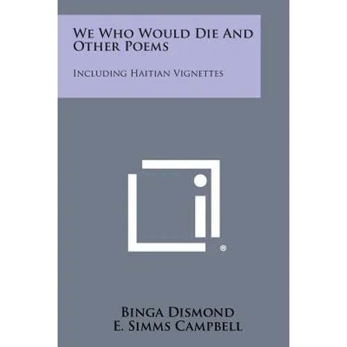 We Who Would Die and Other Poems: Including Haitian Vignettes - Paperback