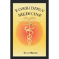 Forbidden Medicine - Paperback